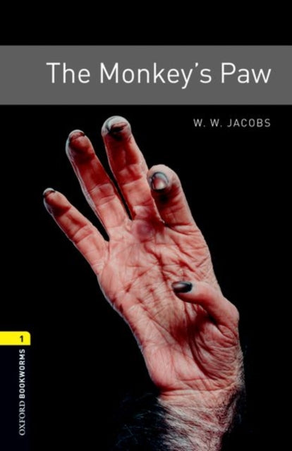 Oxford Bookworms Library: Level 1: The Monkey's Paw