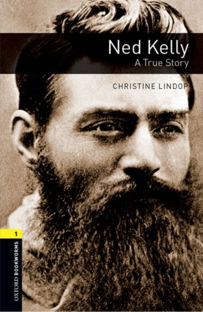Oxford Bookworms Library: Level 1: Ned Kelly: A True Story