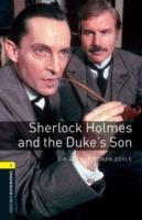 Oxford Bookworms Library: Level 1: Sherlock Holmes and the Duke's Son: 400 Headwords