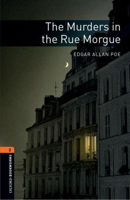 Oxford Bookworms Library: Level 2: The Murders in the Rue Morgue