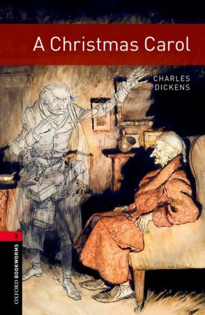 Oxford Bookworms Library: Level 3: A Christmas Carol