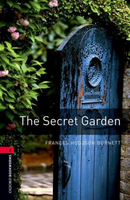 Oxford Bookworms Library: Level 3: The Secret Garden