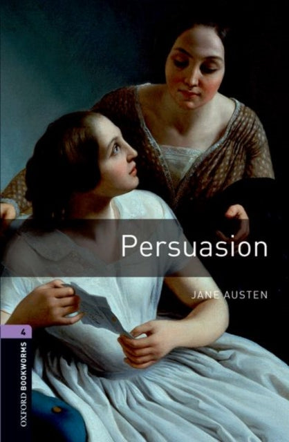 Oxford Bookworms Library: Level 4: Persuasion