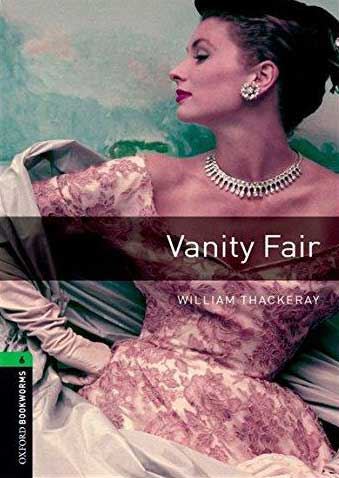 Vanity Fair (Oxford Bookworms Library Level 6)