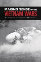 MAKING SENSE OF THE VIETNAM WARS