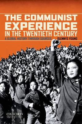 The Communist Experience in the Twentieth Century: A Global History Through Sources
