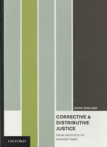 Corrective and Distributive Justice: From Aristotle to Modern Times