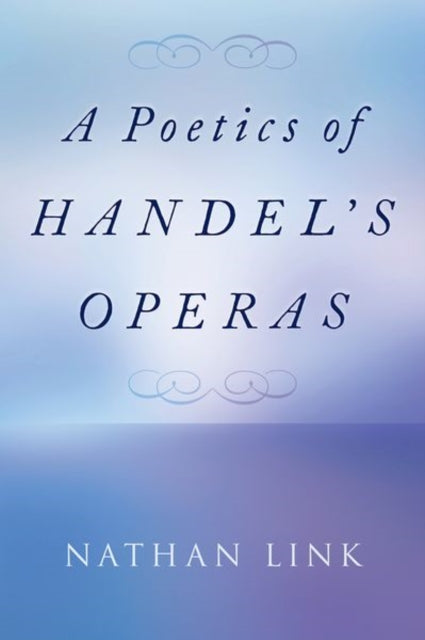 Poetics of Handel's Operas