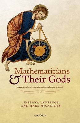 Mathematicians and their Gods: Interactions between mathematics and religious beliefs