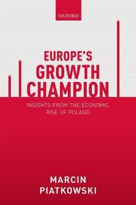Europe's Growth Champion - Insights from the Economic Rise of Poland