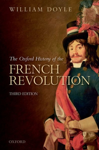 The Oxford History of the French Revolution - Third Edition