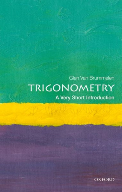 TRIGONOMETRY: A VERY SHORT INTRODUCTION