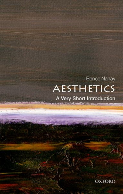 AESTHETICS: A VERY SHORT INTRODUCTION