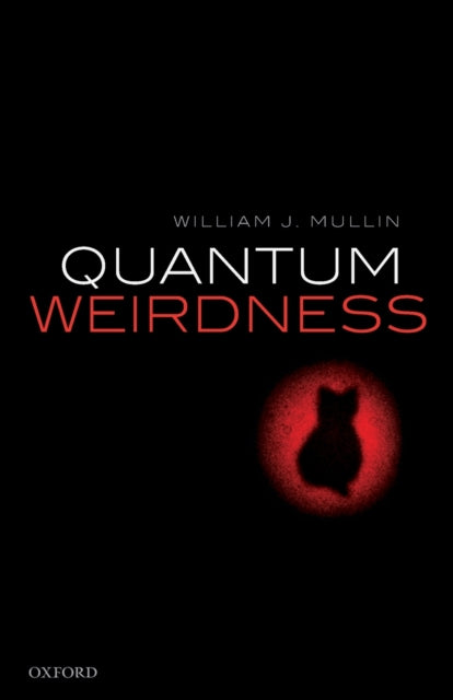 QUANTUM WEIRDNESS