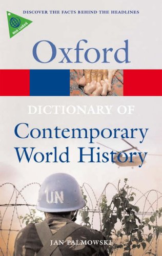 DICTIONARY OF CONTEMPORARY WORLD HISTORY