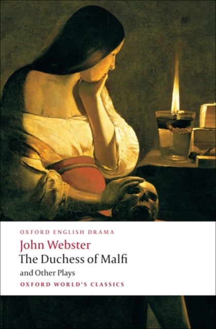 Duchess of Malfi and Other Plays
