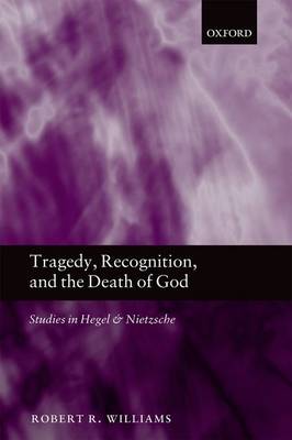 TRAGEDY, RECOGNITION, AND THE DEATH OF GOD