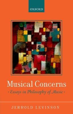 Musical Concerns - Essays in Philosophy of Music