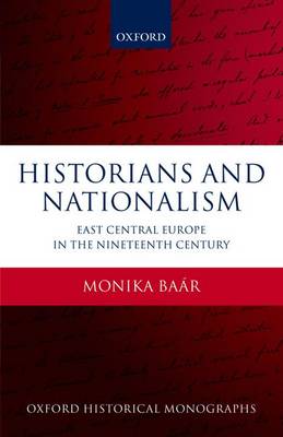 Historians and Nationalism: East-central Europe in the Nineteenth Century