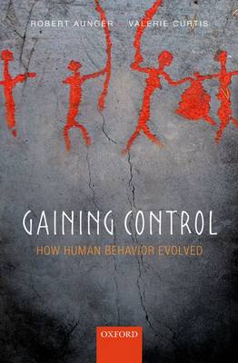 Gaining Control: How human behavior evolved