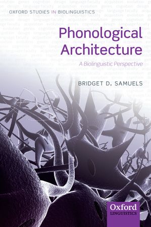 Phonological Architecture: A Biolinguistic Perspective