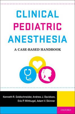Clinical Pediatric Anesthesia: A Case-Based Handbook