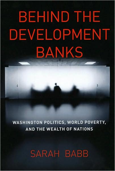 BEHIND THE DEVELOPMENT BANKS