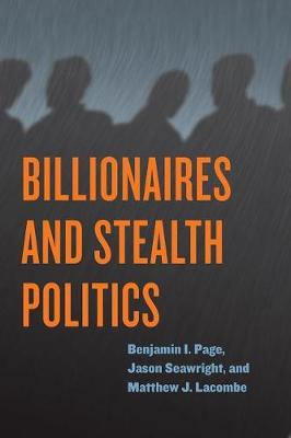 BILLIONAIRES AND STEALTH POLITICS