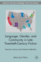 Language, Gender, and Community in Late Twentieth-century Fiction: American Voices and American Identities