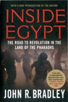 Inside Egypt: The Road to Revolution in the Land of the Pharaohs