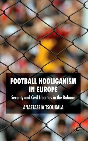 FOOTBALL HOOLIGANISM IN EUROPE