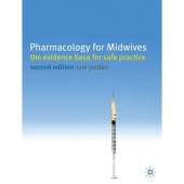 PHARMACOLOGY FOR MIDWIVES