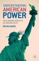 Understanding American Power: The Changing World of US Foreign Policy