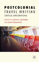 Postcolonial Travel Writing: Critical Explorations