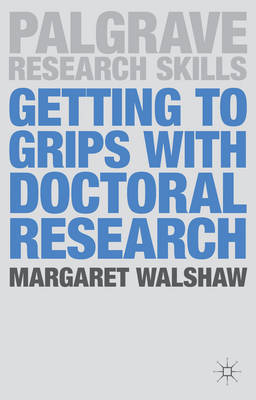 GETTING TO GRIPS WITH DOCTORAL RESEARCH