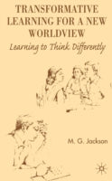 TRANSFORMATIVE LEARNING FOR AN NEW WORLDVIEW