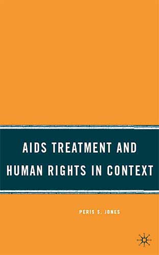 AIDS TREATMENT AND HUMAN RIGHTS IN CONTEXT