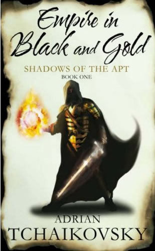 Empire in Black and Gold (Shadows of the Apt, Book 1)