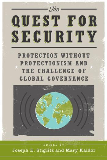 The Quest for Security: Protection without Protectionism and the Challenge of Global Governance