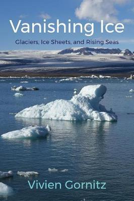 Vanishing Ice - Glaciers, Ice Sheets, and Rising Seas