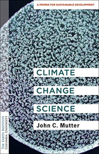 Climate Change Science - A Primer for Sustainable Development