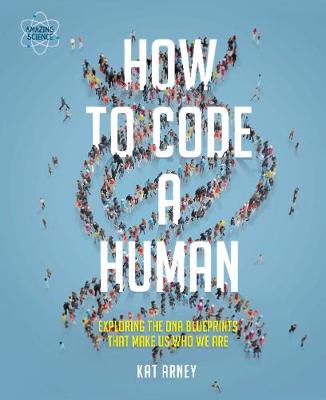 HOW TO CODE A HUMAN