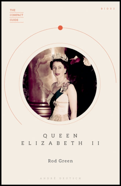The Compact Guide: Queen Elizabeth II