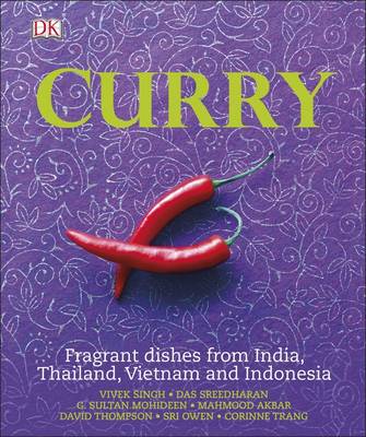 Curry: Fragrant Dishes from India, Thailand, Vietnam and Indonesia