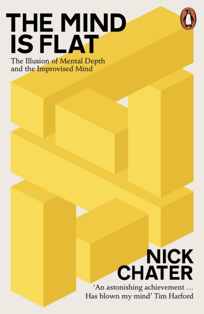 The Mind is Flat - The Illusion of Mental Depth and The Improvised Mind