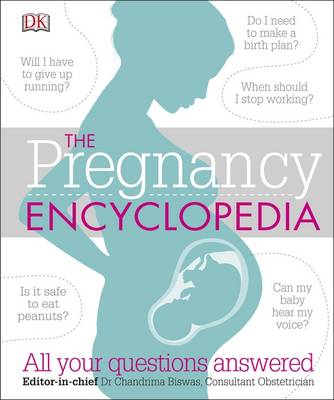 The Pregnancy Encyclopedia: All Your Questions Answered