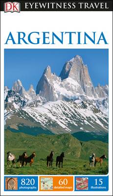 DK Eyewitness Travel Guide Argentina