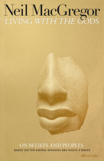 Living with the Gods - On Beliefs and Peoples