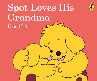 SPOT LOVES HIS GRANDMA