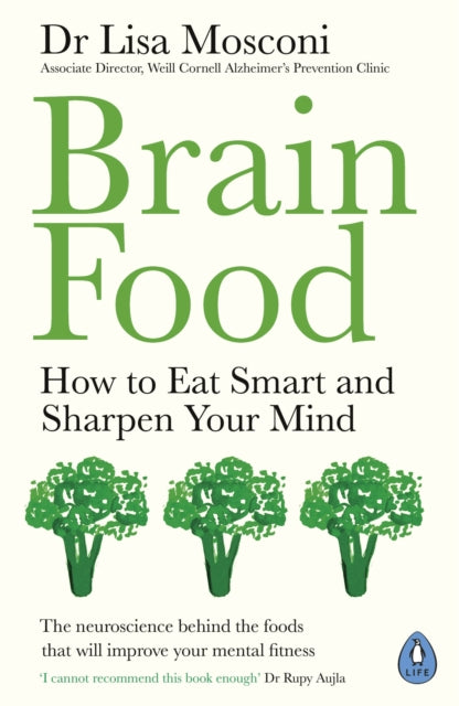 Brain Food - How to Eat Smart and Sharpen Your Mind